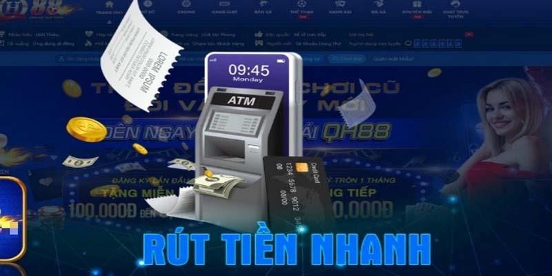 Điều kiện để rút tiền tại QH88 hiệu quả