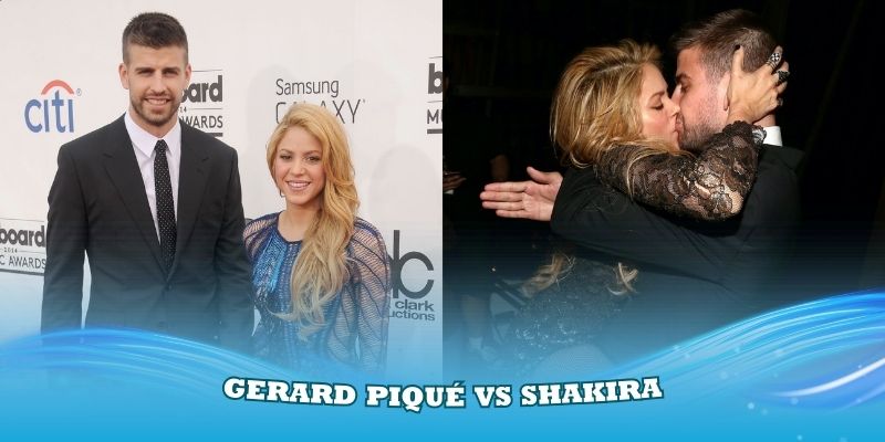 Chuyện tình giữa cặp đôi cầu thủ và mỹ nhân Gerard Piqué vs Shakira
