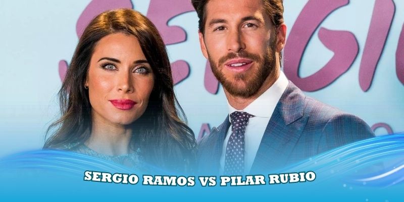 Cặp cầu thủ và mỹ nhân Sergio Ramos vs Pilar Rubio