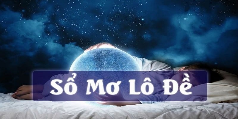 sổ mơ lô đề 2024